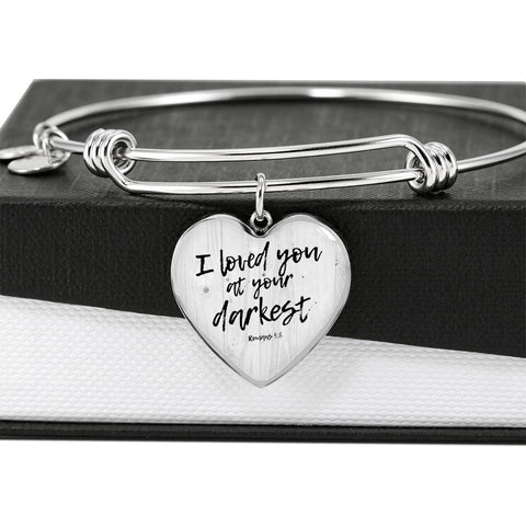 "I Loved You @ Your Darkest" Heart Bangle