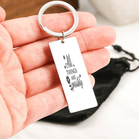All Things Are Possible Keychain