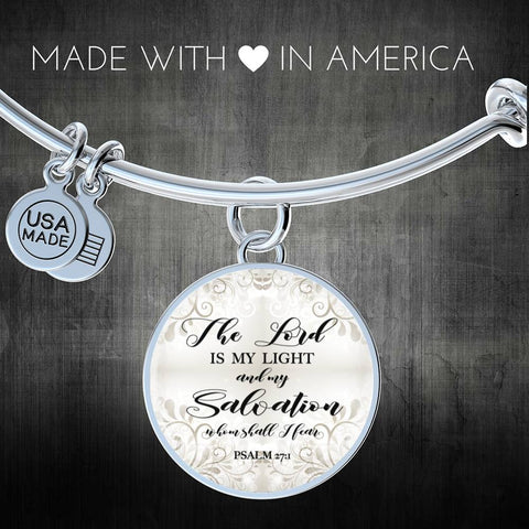 Christian Circle Bangle - The Lord Is My Light & Salvation Whom Shall I Fear (Psalm 27:1) - Scripture Bracelet