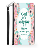 Wallet Phone Case (Samsung & Iphone) - God Didn't Bring You This Far To Leave You, Philippians 1:6