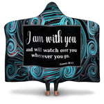 Christian Hooded Blanket - I Am With You and Will Watch Over You Where Ever You Go, Scripture and Quotes Blanket