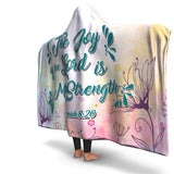 Christian Hooded Blanket - The Joy Of The Lord Is My Strength, Scripture and Quotes Blanket, Outdoor and Couch Blanket