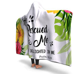 Christian Hooded Blanket - He Rescued Me, Scripture and Quotes Outdoor Blanket, Festival and Couch Blanket