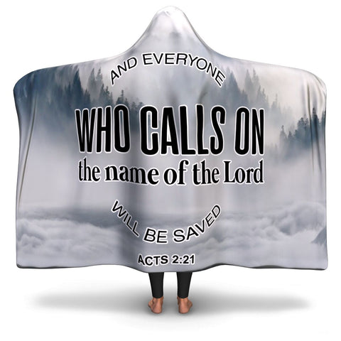 Christian Hooded Blanket - Everyone Who Calls The Name Of The Lord Will Be Saved, Scripture and Quotes Outdoor Blanket