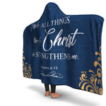 Christian Hooded Blanket - I Can Do All Things Through Christ Who Strengthens Me (Philippians 4:13)