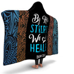 Christian Hooded Blanket - By His Stripes We Are Healed, Scripture and Quotes Hooded Blanket
