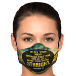 Fashion Face Mask (In All Your Ways Acknowledge Him) - 5 Layers