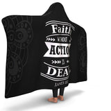 Christian Hooded Blanket - Faith Without Action Is Dead, Scripture and Quotes Hooded Blanket