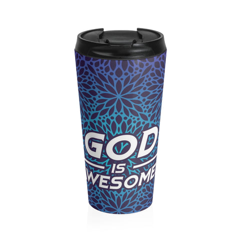 Christian Travel Mug 15 oz (God Is Awesome)