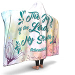 Christian Hooded Blanket - The Joy Of The Lord Is My Strength, Scripture and Quotes Blanket, Outdoor and Couch Blanket