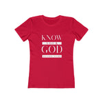 "Know your God" Women's The Boyfriend Tshirt