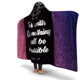 Christian Hooded Blanket - For With God Nothing Is Impossible, Scripture and Quotes Blanket, Outdoor and Couch Blanket