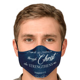 Fashion Face Mask (Phil 4:13, I Can Do All Things Through Christ)