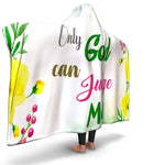 Christian Hooded Blanket - Only God Can Judge Me, Scripture and Quotes Outdoor Blanket, Festival and Couch Blanket