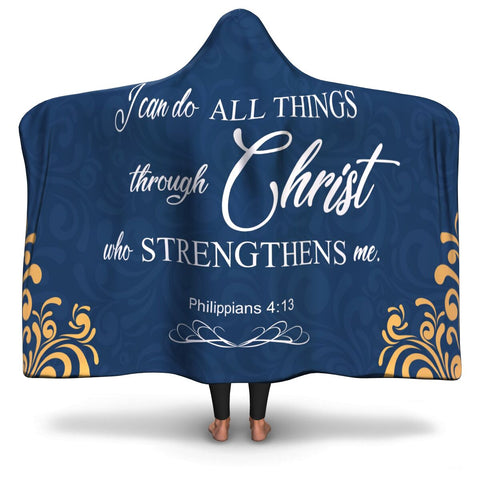Christian Hooded Blanket - I Can Do All Things Through Christ Who Strengthens Me (Philippians 4:13)