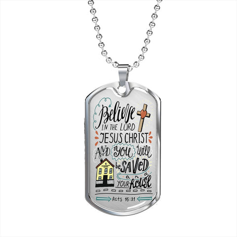Acts 16:31 Dog Tag Necklace - Scripture Unisex Dog Tag Necklace - Christian Military Necklace
