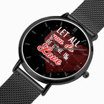 Scripture Unisex Wristwatches (Multi Sizes & Color w/ Calendar) - Let All You Do Be Done In Love Watch - Christian Watch