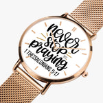 Scripture Unisex Wristwatches (Multi Sizes & Color w/ Calendar) - Never Stop Praying (1 Thessalonians 5:17) Wristwatch - Christian Watch - Gift for Christians