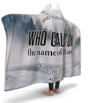 Christian Hooded Blanket - Everyone Who Calls The Name Of The Lord Will Be Saved, Scripture and Quotes Outdoor Blanket