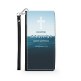 Wallet Phone Case (Samsung & Iphone) - Do Not Be Anxious (Philippians 4: 6-7)