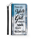 Wallet Phone Case (Samsung & Iphone) - Those Who Walk With God Always Reach Their Destination