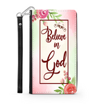 Wallet Phone Case (Samsung & Iphone) - Believe In God