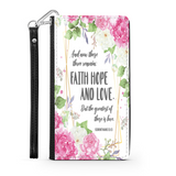 Wallet Phone Case (Samsung & Iphone) - Faith Hope Love - Scripture, Quotes, and Verse Phone Case