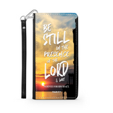 Wallet Phone Case (Samsung & Iphone) - Be Still In the Presence Of The Lord, Psalm 37:7