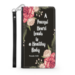 Wallet Phone Case (Samsung & Iphone) - A Peaceful Heart Leads To A Healthy Body, Proverbs 14:30