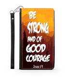 Wallet Phone Case (Samsung & Iphone) - Be Strong And Of Good Courage, Joshua 1:9