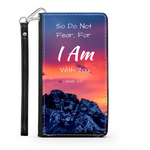 Scripture Wallet Phone Case - Do Not Fear (Isaiah 41:10) - Samsung Phone Case - Iphone Phone Case - Christian Phone Case