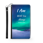Scripture Wallet Phone Case - I Am With You Always (Matthew 28:20) - Samsung Phone Case - Iphone Phone Case - Christian Phone Case