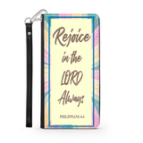 Wallet Phone Case (Samsung & Iphone) - Rejoice In The Lord Always (Philippians 4:4)