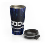 Christian Travel Mug 15 oz (Jeremiah 32:17, God Is All-Powerful)