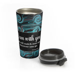 Christian Travel Mug 15 oz (Genesis 28:15, I Am With You And Will Watch Over You)