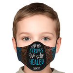 Fashion Face Mask (By His Stripes We Are Healed) - 5 Layers