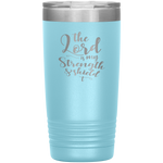 The Lord Is My Strength & Shield 20oz Vacuum Tumbler - Laser Etched Travel Mug Ideal Gift for Christian Friends & Church Members