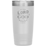 In You Lord My God I Put My Trust 20oz Tumbler - Christian Travel Mug - Scripture Tumbler Ideal Gift for Christian Friends & Church Members