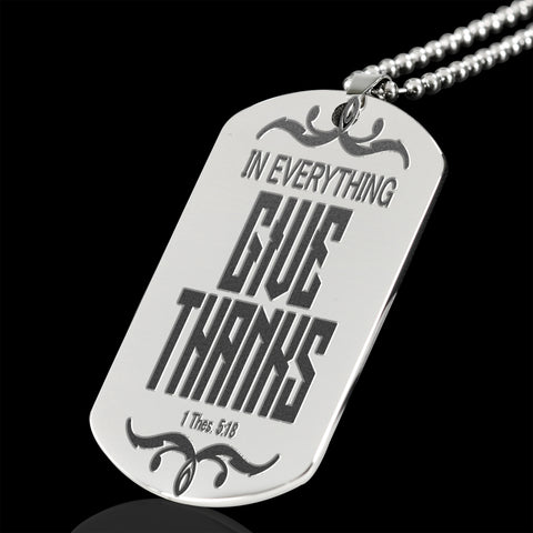 Scripture Dog Tag Necklace - In Everything Give Thanks (1 Thessalonian 5:18)