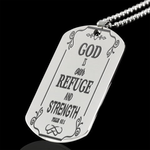 God Is Our Refuge & Strength Steel Engraved Dog Tag - Military Chain