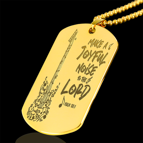 Make A Joyful Noise To The Lord Gold Engraved Dog Tag - Military Chain