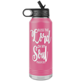 Scripture Water Bottle Tumbler 32oz (Bless The Lord Oh My Soul, Psalm 10:3) - Christian Tumbler