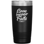 Love Never Fails 20oz Vacuum Tumbler - Laser Etched Travel Mug Ideal Gift for Christian Friends & Church Members