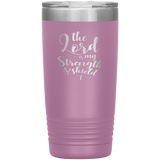 The Lord Is My Strength & Shield 20oz Vacuum Tumbler - Laser Etched Travel Mug Ideal Gift for Christian Friends & Church Members