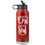 Scripture Water Bottle Tumbler 32oz (Bless The Lord Oh My Soul, Psalm 10:3) - Christian Tumbler